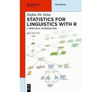 Statistics for Linguistics with R: A Practical Introduction (Mouton Textbook): A Practical Introduction: 140