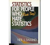Statistics for People Who (Think They) Hate Statistics