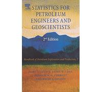 Statistics for Petroleum Engineers and Geoscientists (Volume 2) (Handbook of Petroleum Exploration and Production, Volume 2)