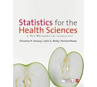 Statistics for the Health Sciences: A Non-Mathematical Introduction