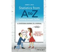 Statistics from A to Z: Confusing Concepts Clarified – Wiley-VCH