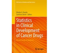 Statistics in Clinical Development of Cancer Drugs : Recent Trends & Advances