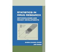 Statistics in Drug Research: Methodologies and Recent Developments: 10 (Chapman & Hall/CRC Biostatistics)
