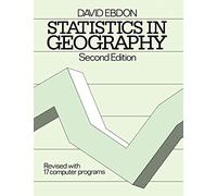Statistics in Geography Second Edition: A Practical Approach - Revised with 17 Programs