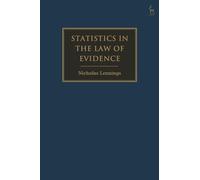 Statistics in the Law of Evidence: An Analysis at Common Law