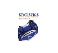 Statistics: Informed Decisions Using Data