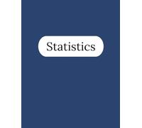 Statistics Notebook - 250 Pages V1: College Ruled Paper | 8.5 x 11" | School, Study, and Lab Notes, Academic Lined Notebook for Students, Teachers, and Math Lovers (Modern Study Series)