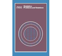 Statistics: Problems and Solutions (His a Complete Course in Statistics)