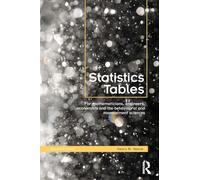 Statistics Tables: For Mathematicians, Engineers, Economists and the Behavioural and Management Sciences