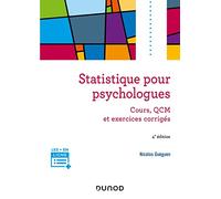 Statistique pour psychologues - 4e éd.: Cours, QCM et exercices corrigés
