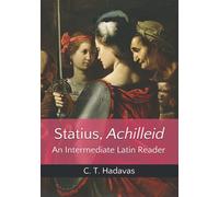 Statius, Achilleid: An Intermediate Latin Reader