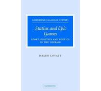 Statius and Epic Games: Sport, Politics and Poetics in the Thebaid (Cambridge Classical Studies)