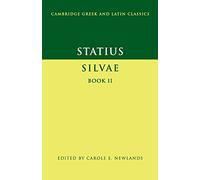 Statius: Silvae Book II (Cambridge Greek and Latin Classics)