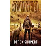 Stato Morto: Sopravvivenza Strada (Dead State)