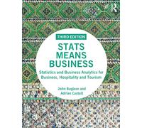 Stats Means Business: Statistics and Business Analytics for Business, Hospitality and Tourism