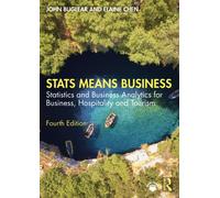 Stats Means Business : Statistics and Business Analytics for Business, Hospitality and Tourism