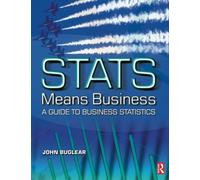 Stats Means Business: Statistics and Business Analytics for Business, Hospitality and Tourism