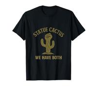 Statue Cactus We Have Both Desert City Pride Design T-Shirt