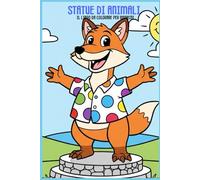 Statue di animali: Il libro da colorare per bambini
