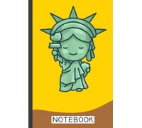 Statue of Liberty Cute NYC New York City Manhattan Notebook: NYC Journal Notebook 6x9 With 120 Lined Pages | NY Themed Gifts and New York City Souvenirs Notepad