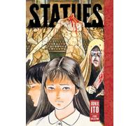 Statues: Junji Ito Story Collection : Junji Ito Story Collection