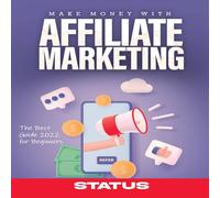 Status MAKE MONEY WITH AFFILIATE MARKETING: The Best Guide 2022 for in White Status White