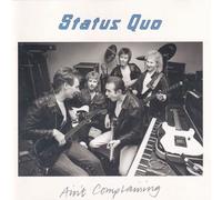 Status Quo - Aint Complaining