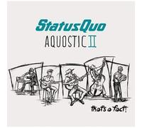 Status Quo - Aquostic II - That's a Fact!