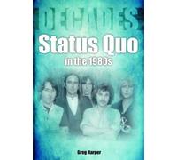 Status Quo in the 1980s : Decades
