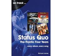 Status Quo On Track: The Frantic Four Years
