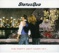 Status Quo – The Party Ain't Over Yet