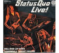 STATUS QUO - Roll over lay down (Live) / Gerundula (Live) / Junior's wailing (Live) / 6059 123