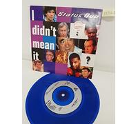 STATUS QUO - STATUS QUO, i didn't mean it, side B whatever you want, QUO34, LIMITED EDITION BLUE VINYL WITH PICTURE SLEEVE, 7'' single