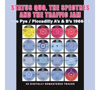 Status Quo, the Spectres and the Traffic Jam Pye / Piccadilly A's & B's 1966-73