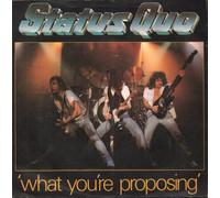 Status Quo - What You're Proposing / A B Blues [7" VINYL]