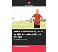 Status socioeconómico, estilo de vida dos pais e AGEs em crianças: Um estudo transversal