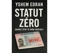 Status Zéro: Une vie bouleversée, une renaissance inattendue