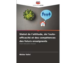 Statut de l'attitude, de l'auto-efficacité et des compétences des futurs enseignants: Envers l'éducation inclusive