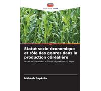 Statut socio-économique et rôle des genres dans la production céréalière: Le cas de Khanchikot et Thada, Arghakhanchi, Népal