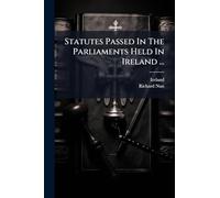 Statutes Passed In The Parliaments Held In Ireland ...