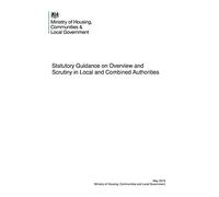 Statutory Guidance on Overview and Scrutiny in Local and Combined Authorities