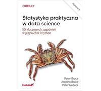 Statystyka praktyczna w data science: 50 kluczowych zagadnień w językach R i Python
