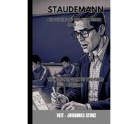 Staudemann - The Founding and Rise of the German Mafia: The incredible story of two public officials