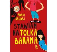 Stawiam na Tolka Banana (KLUB ŁOWCÓW PRZYGÓD)