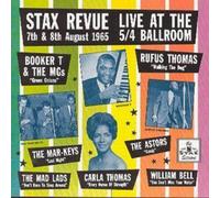 Stax Revue: Live At The 5/4 Ballroom: 7th & 8th August 1965