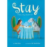 Stay: A Girl, a Dog, a Bucket List