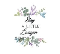 Stay a little longer