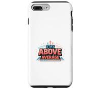 Stay Above Average Bold Motivation Design Case for iPhone 7 Plus/8 Plus