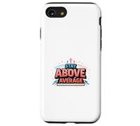 Stay Above Average Bold Motivation Design Case for iPhone SE (2020) / 7/8