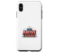 Stay Above Average Bold Motivation Design Case for iPhone XS Max
